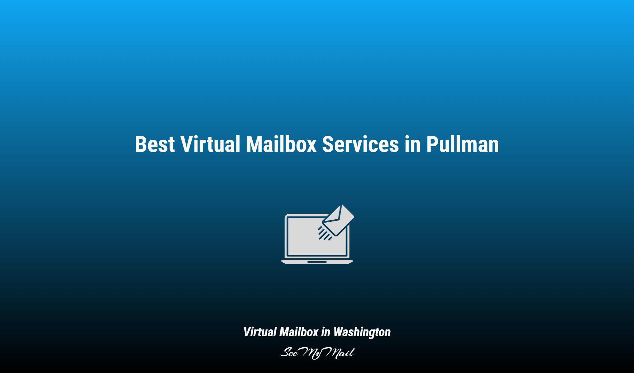 Best Virtual Mailbox Services In Pullman