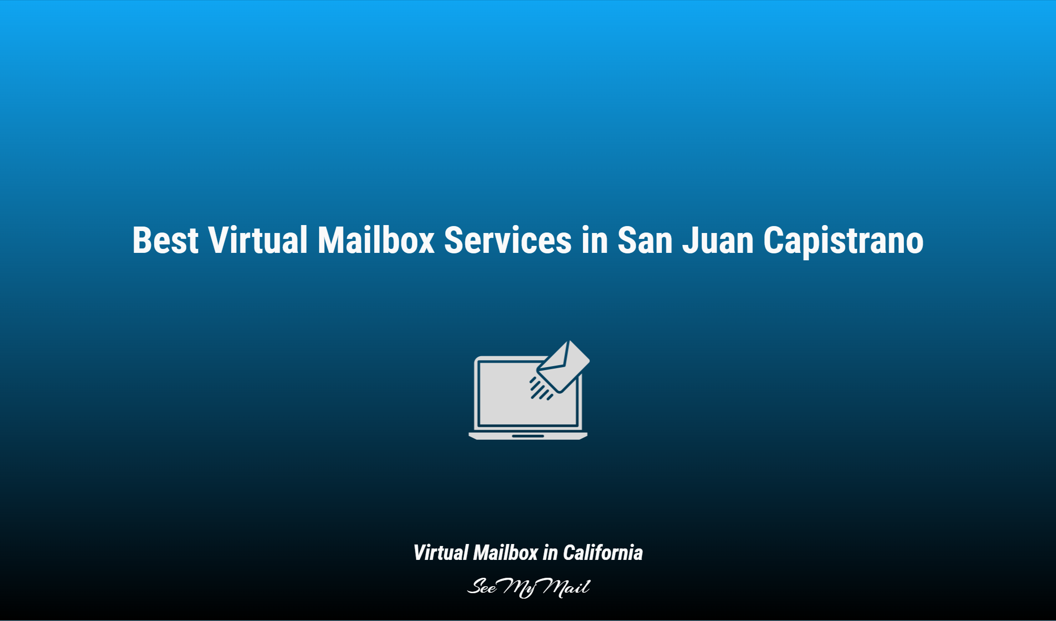 Best Virtual Mailbox Services In San Juan Capistrano