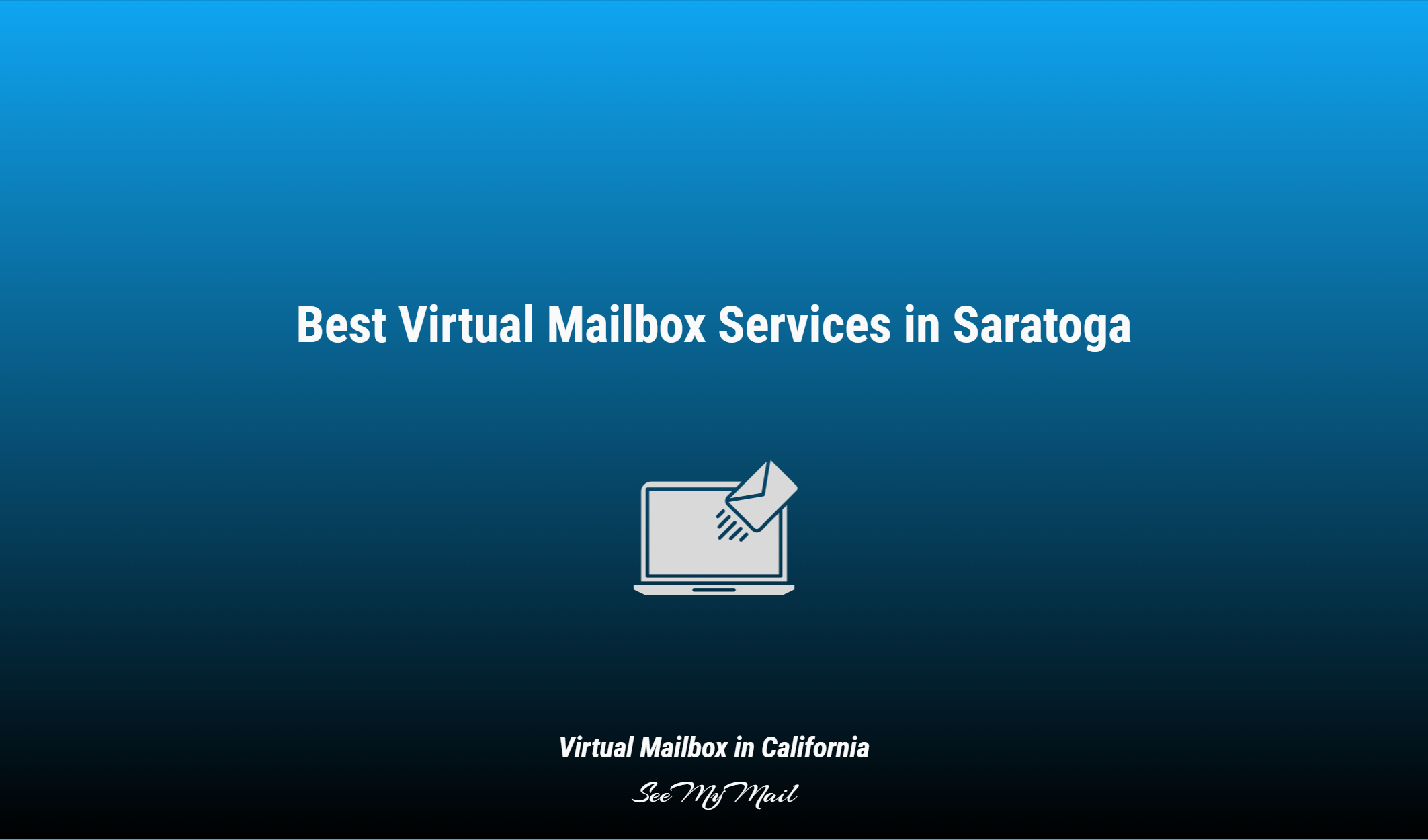 Best Virtual Mailbox Services In Saratoga