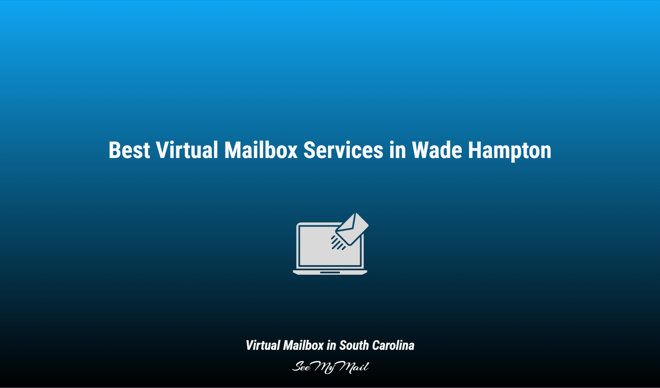 Best Virtual Mailbox Services In Wade Hampton