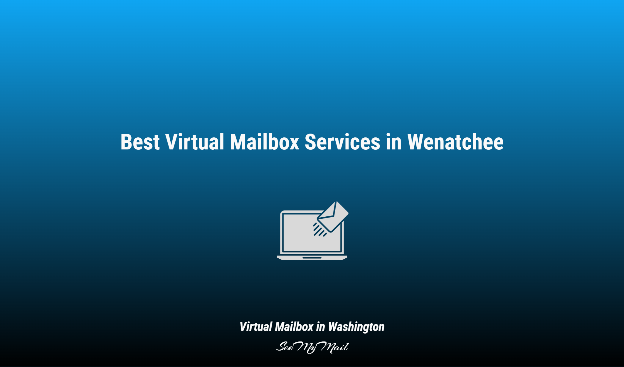Best Virtual Mailbox Services In Wenatchee