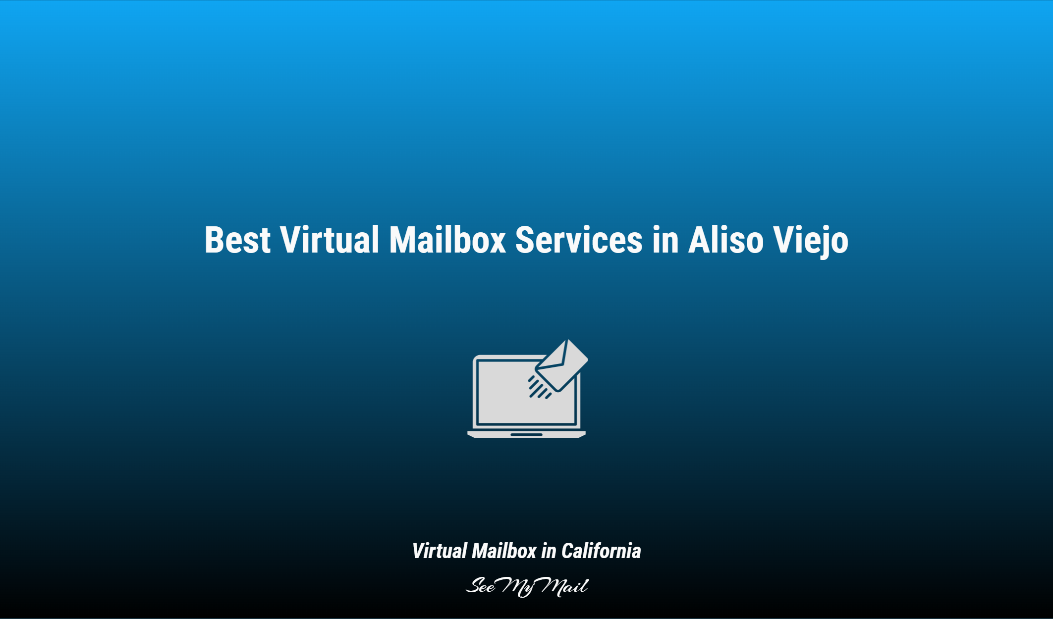 Best Virtual Mailbox Services In Aliso Viejo