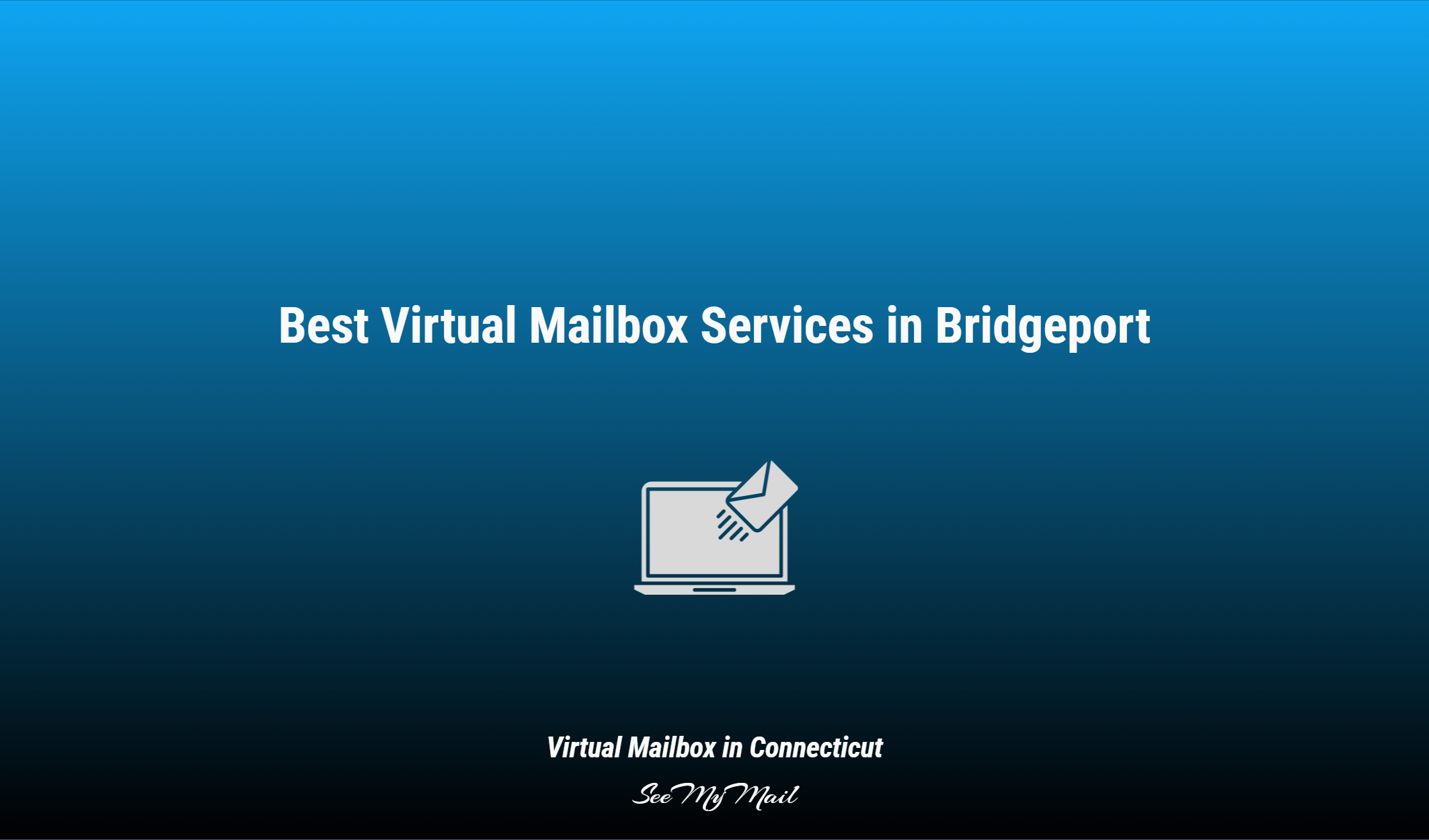 Best Virtual Mailbox Services In Bridgeport