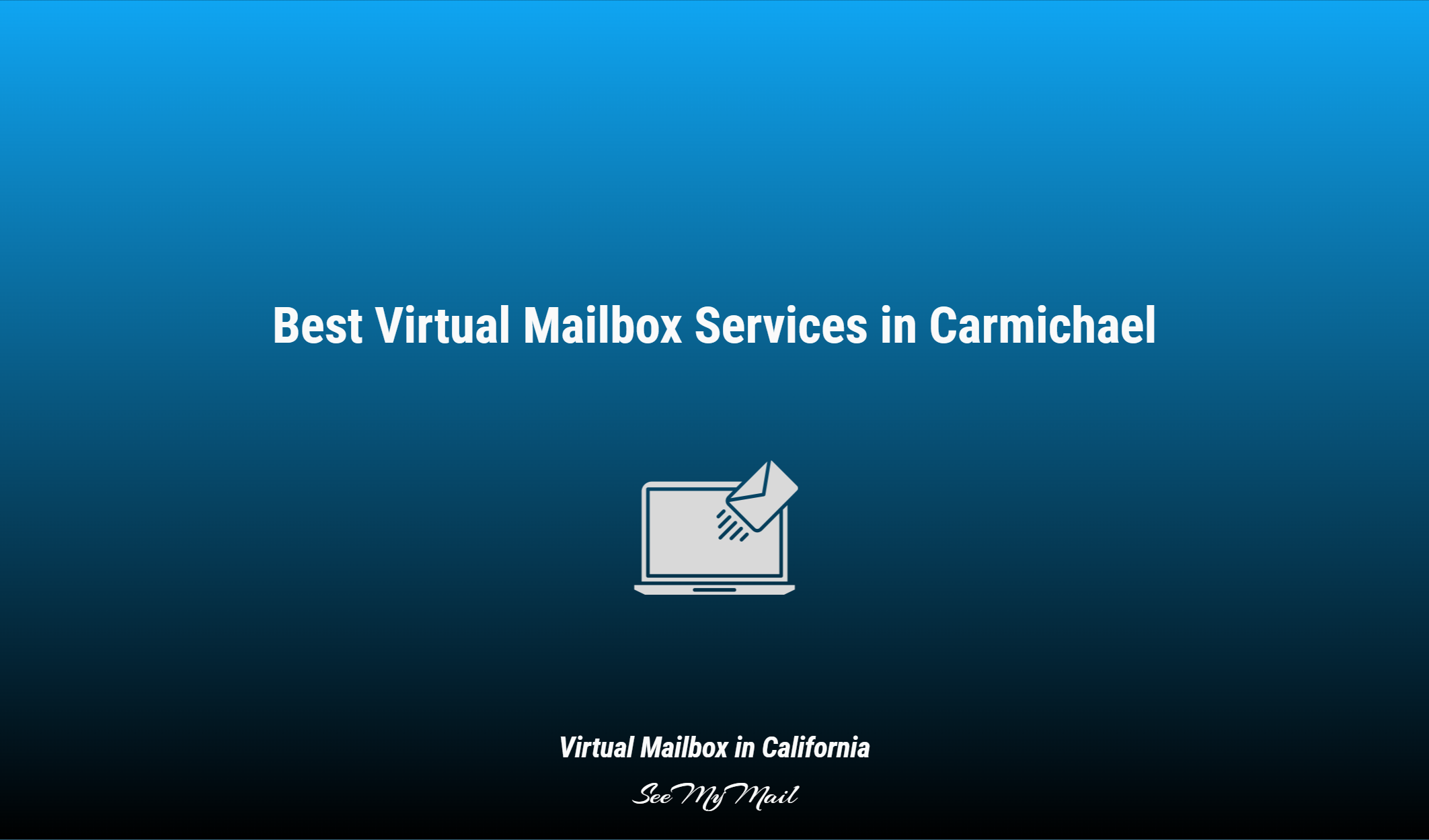 Best Virtual Mailbox Services In Carmichael