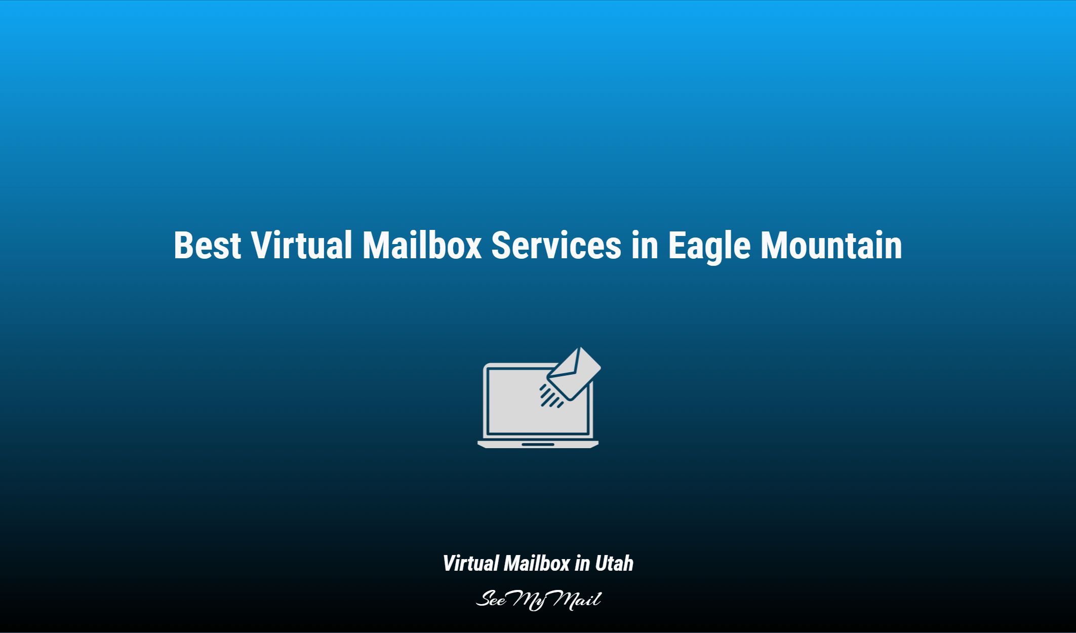 Best Virtual Mailbox Services In Eagle Mountain