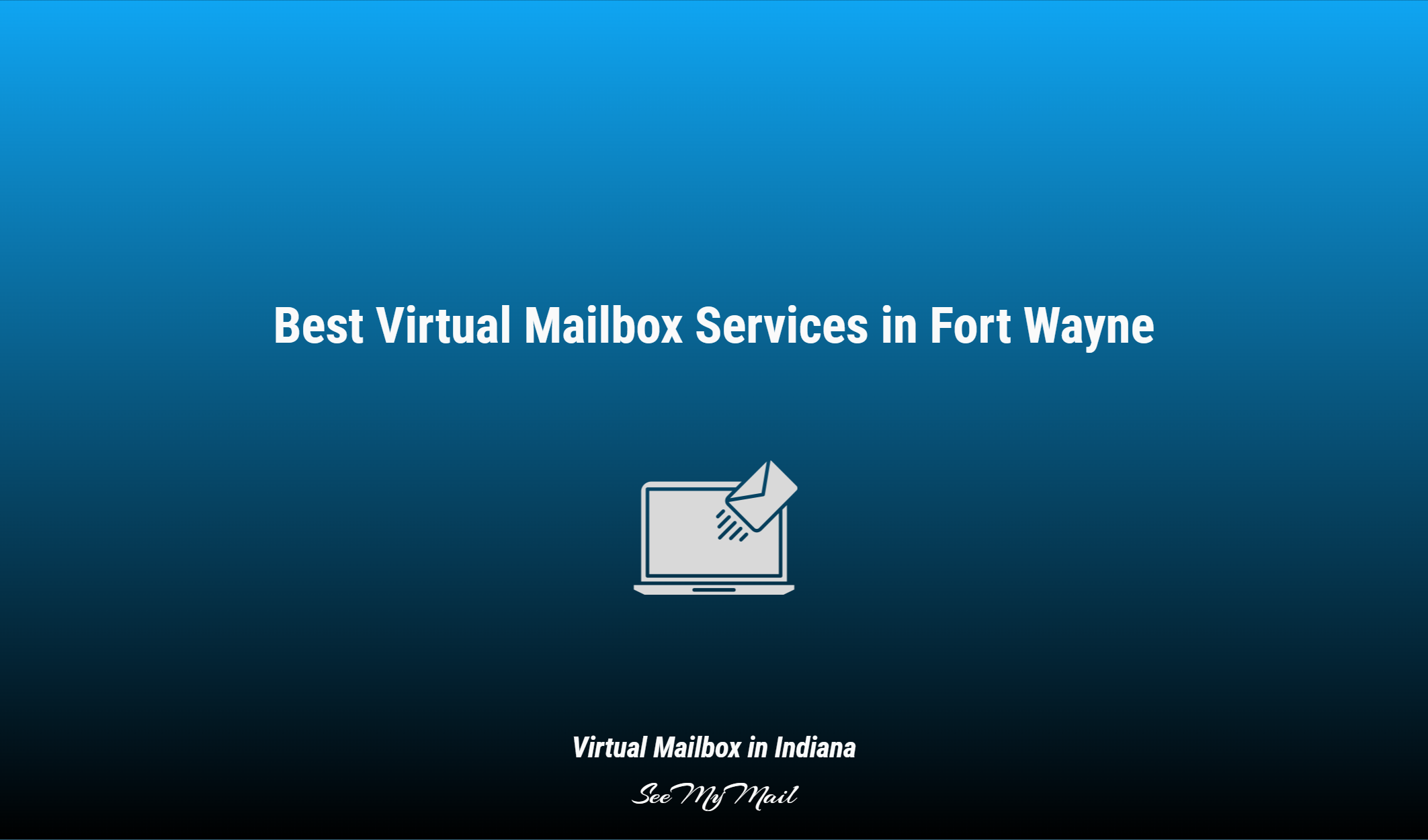 Best Virtual Mailbox Services In Fort Wayne
