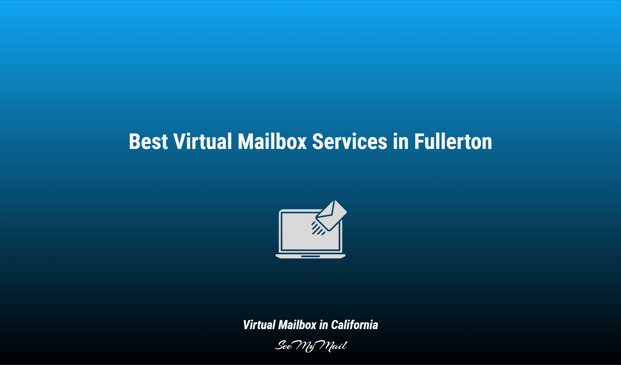 Best Virtual Mailbox Services In Fullerton