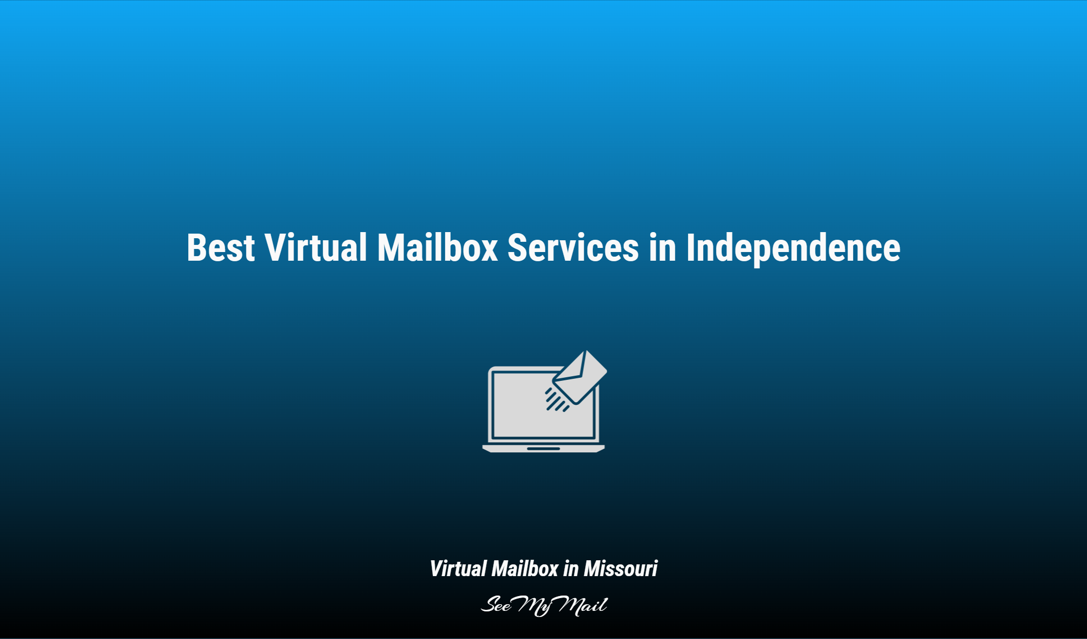 Best Virtual Mailbox Services In Independence