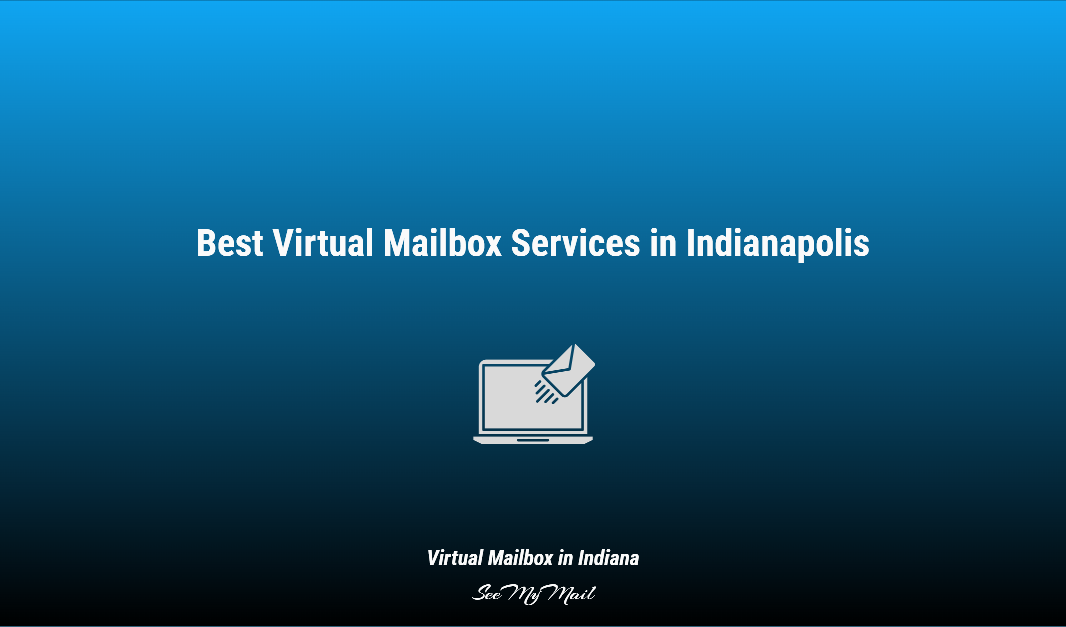 Best Virtual Mailbox Services In Indianapolis