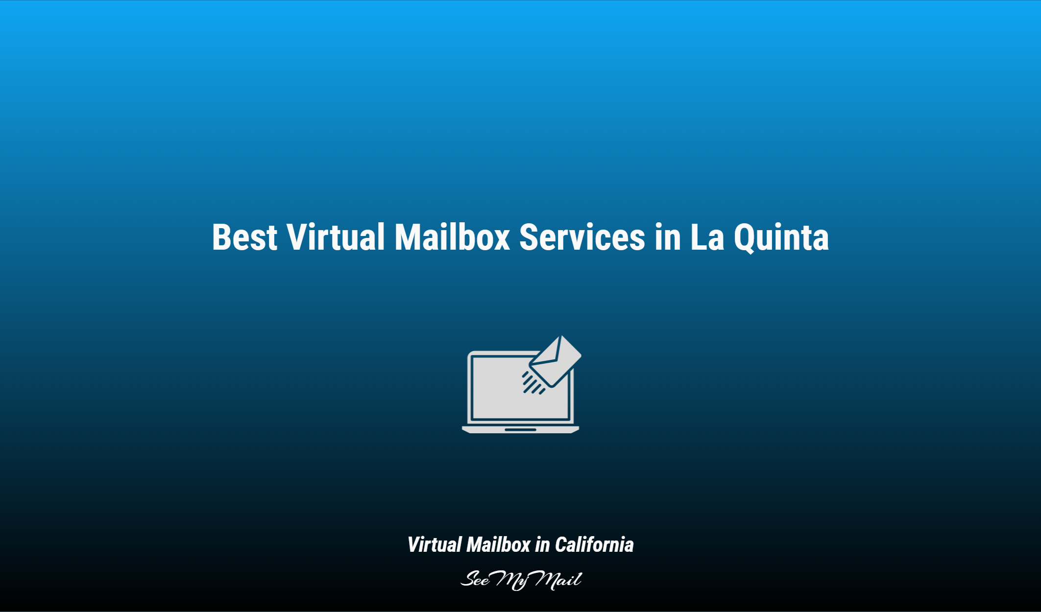 Best Virtual Mailbox Services In La Quinta