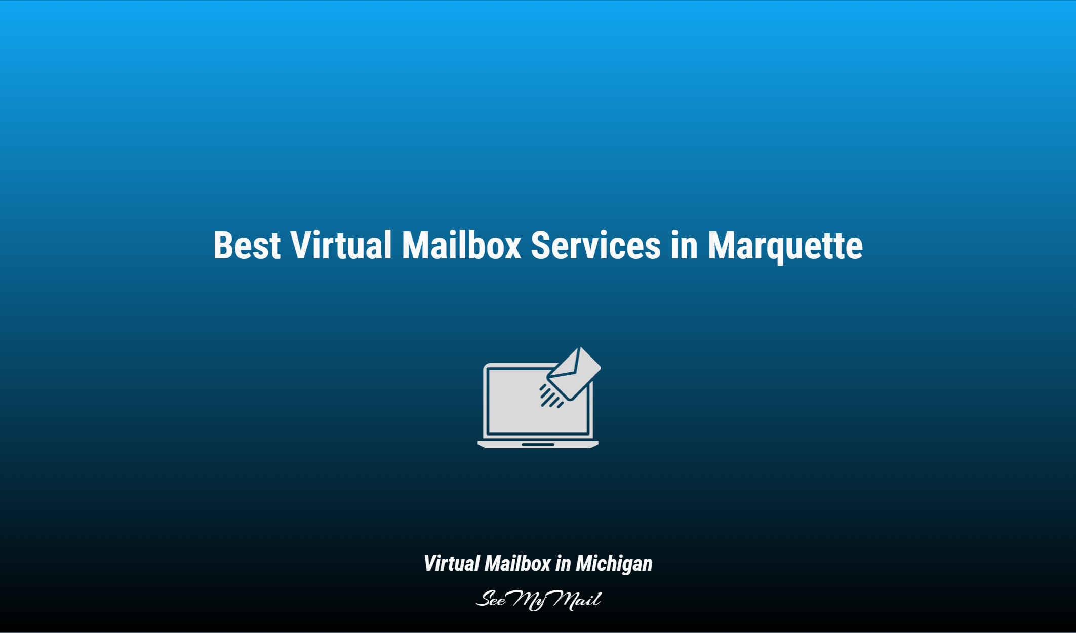 Best Virtual Mailbox Services In Marquette