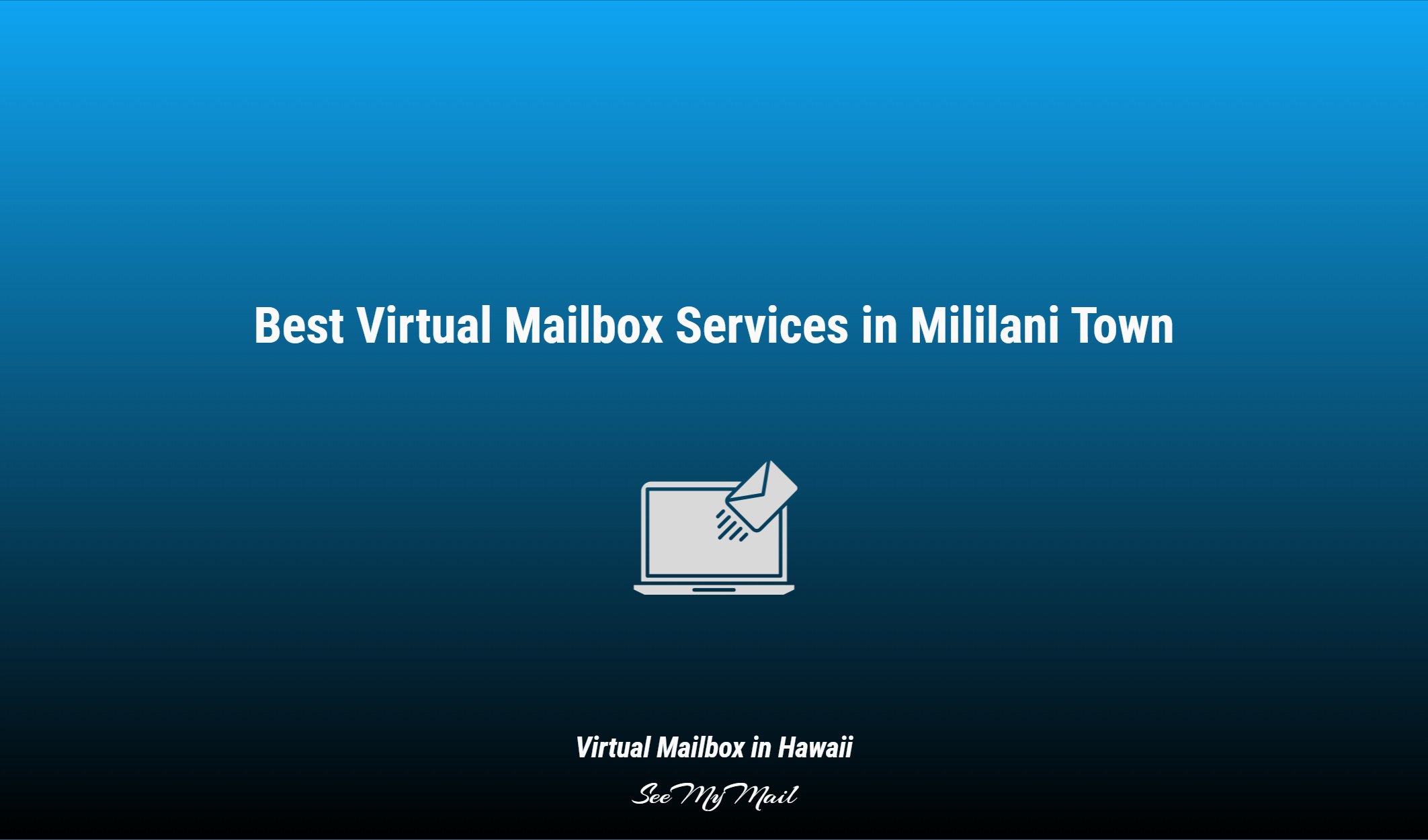 Best Virtual Mailbox Services In Mililani Town