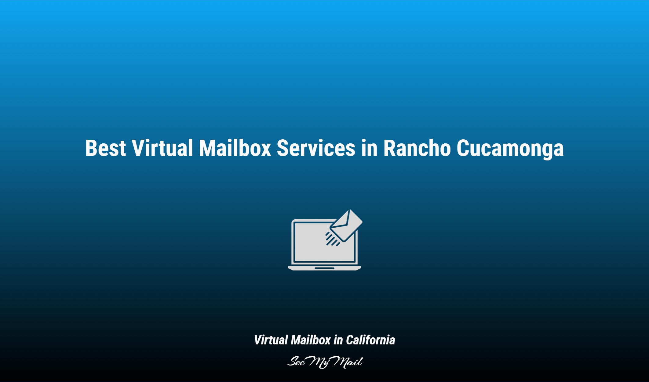 Best Virtual Mailbox Services In Rancho Cucamonga