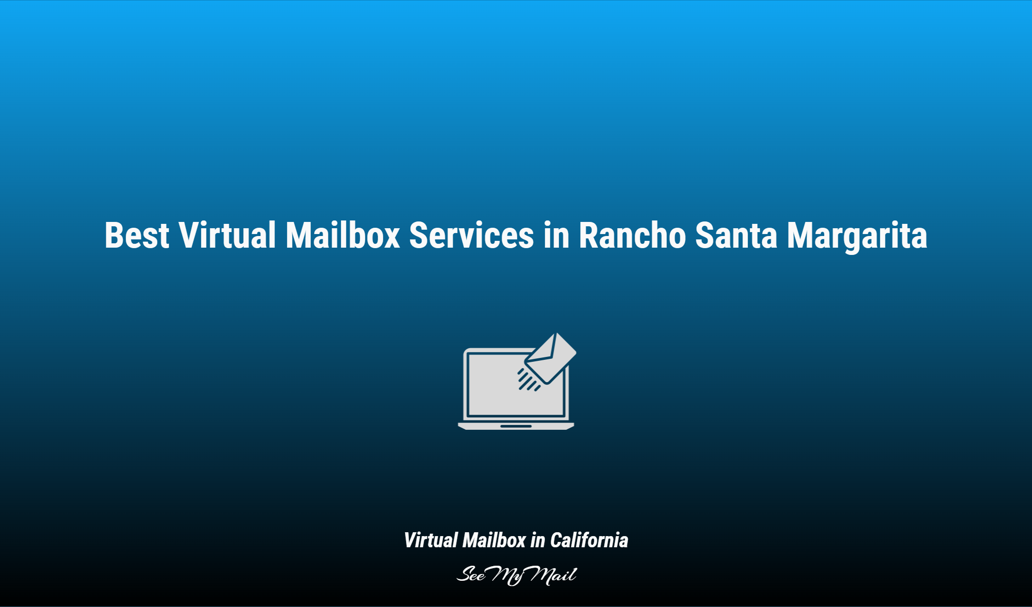 Best Virtual Mailbox Services In Rancho Santa Margarita