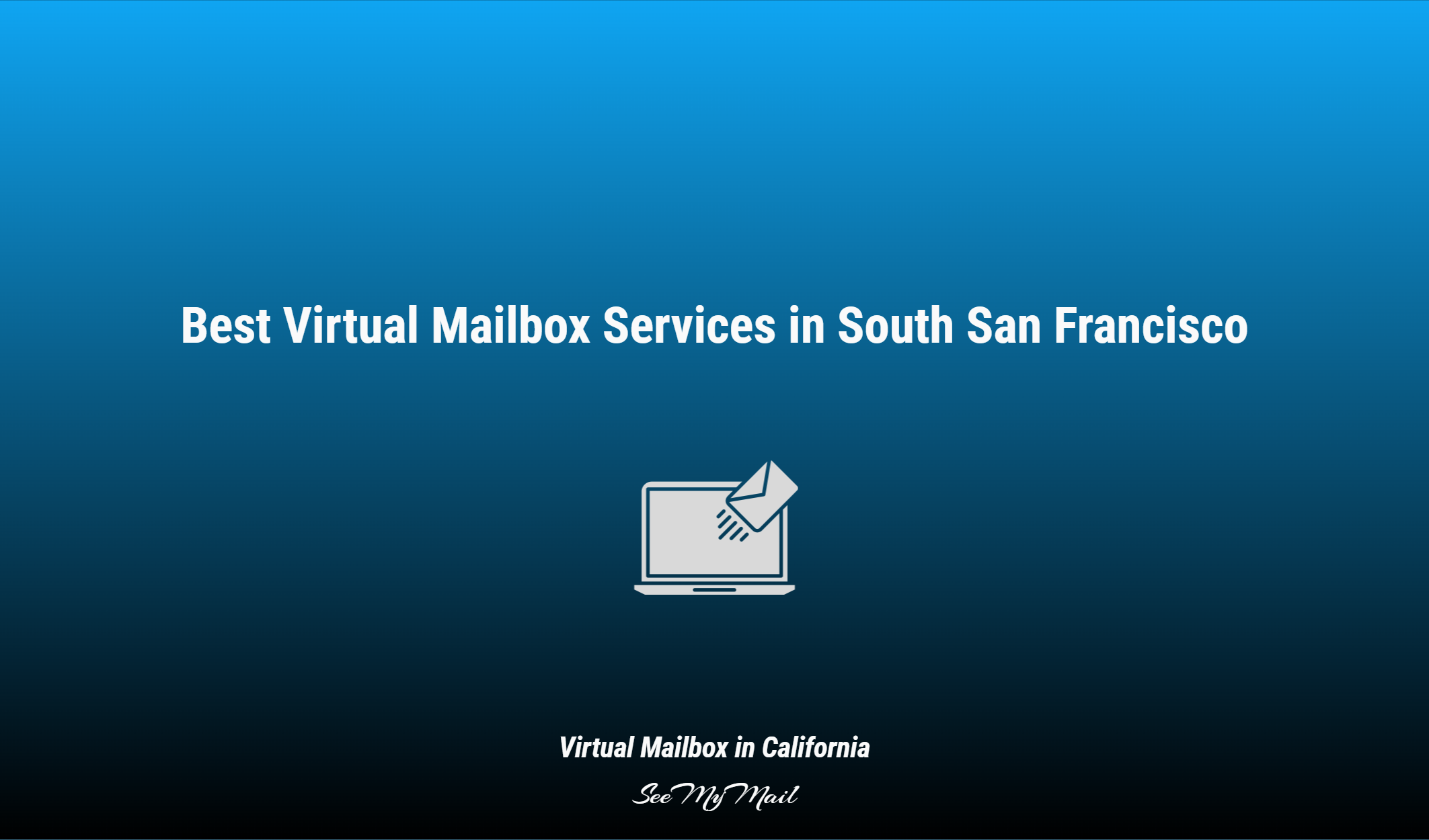 Best Virtual Mailbox Services In South San Francisco