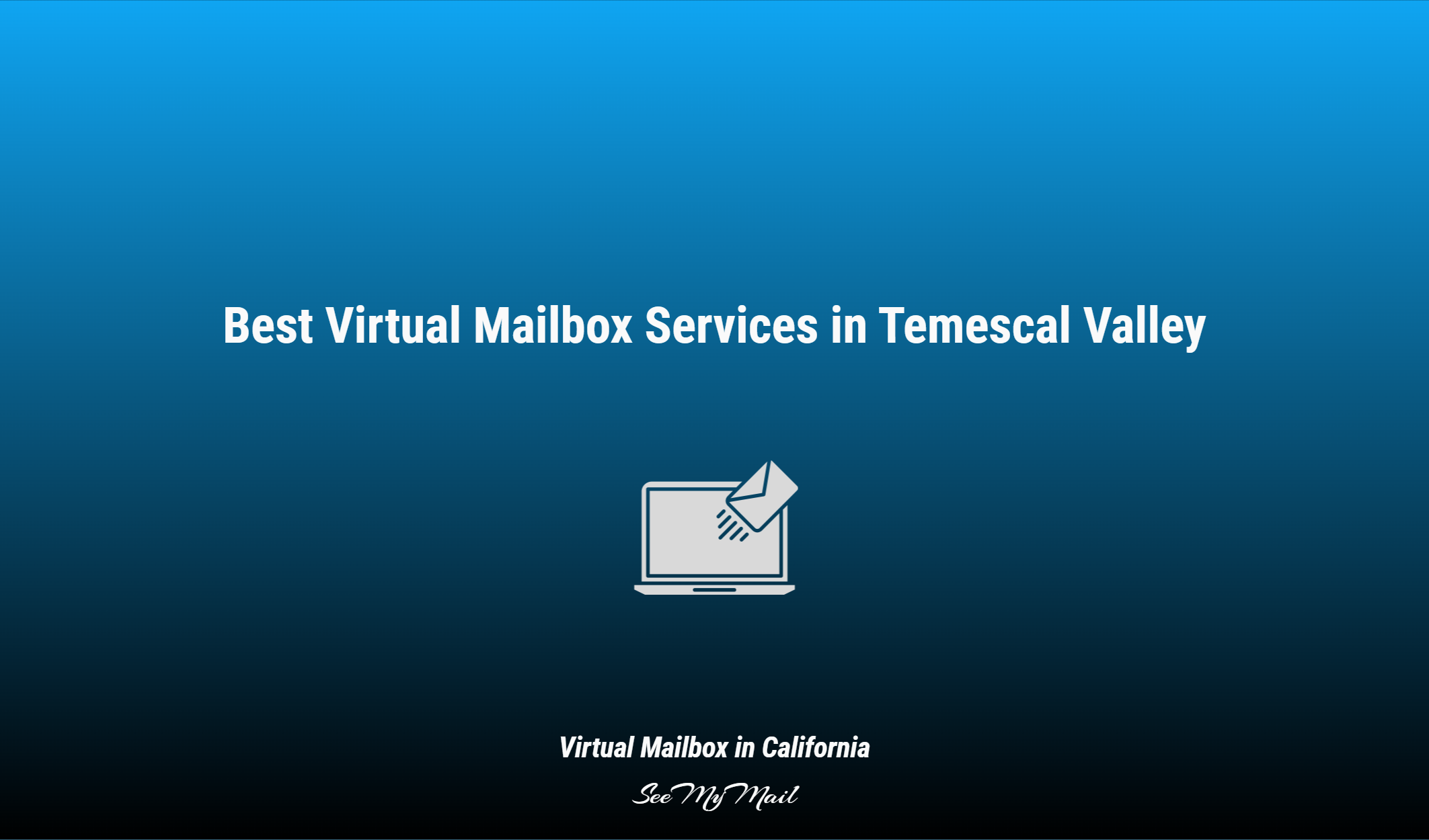 Best Virtual Mailbox Services In Temescal Valley