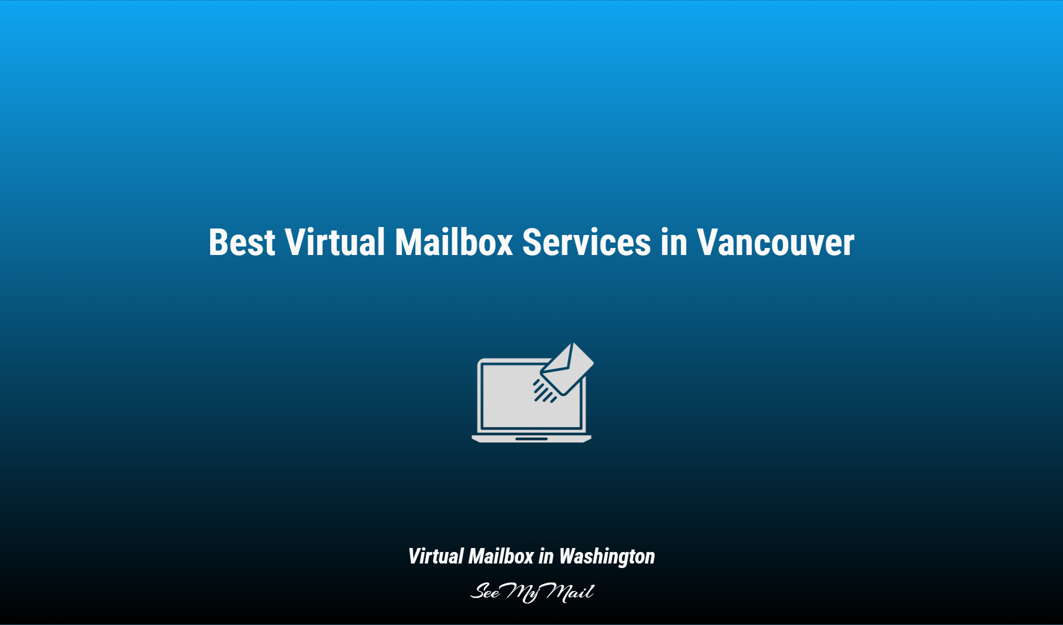 Best Virtual Mailbox Services In Vancouver