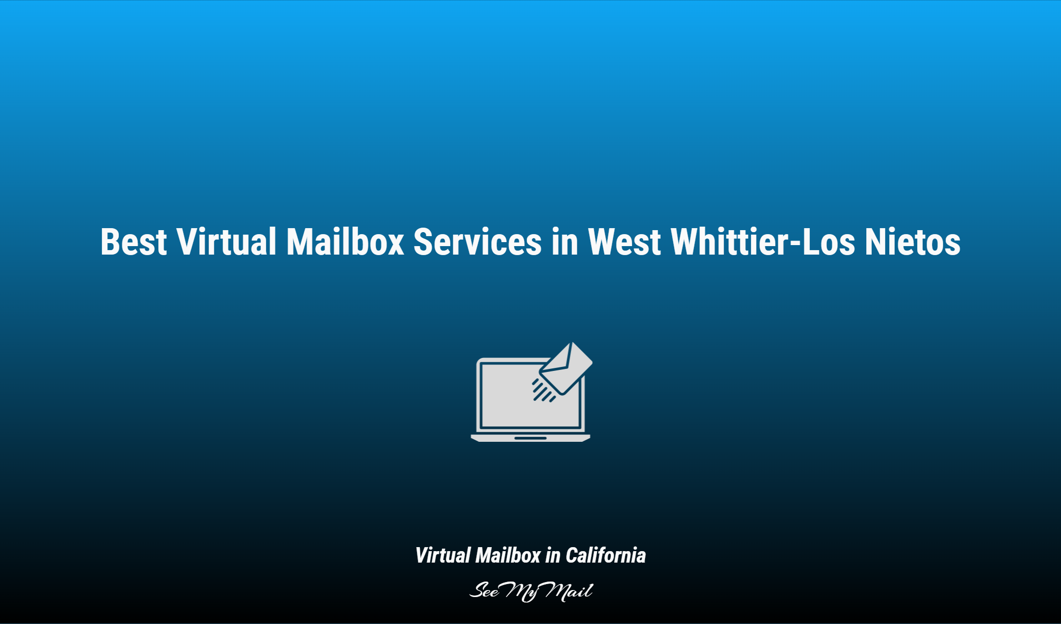 Best Virtual Mailbox Services In West Whittier Los Nietos