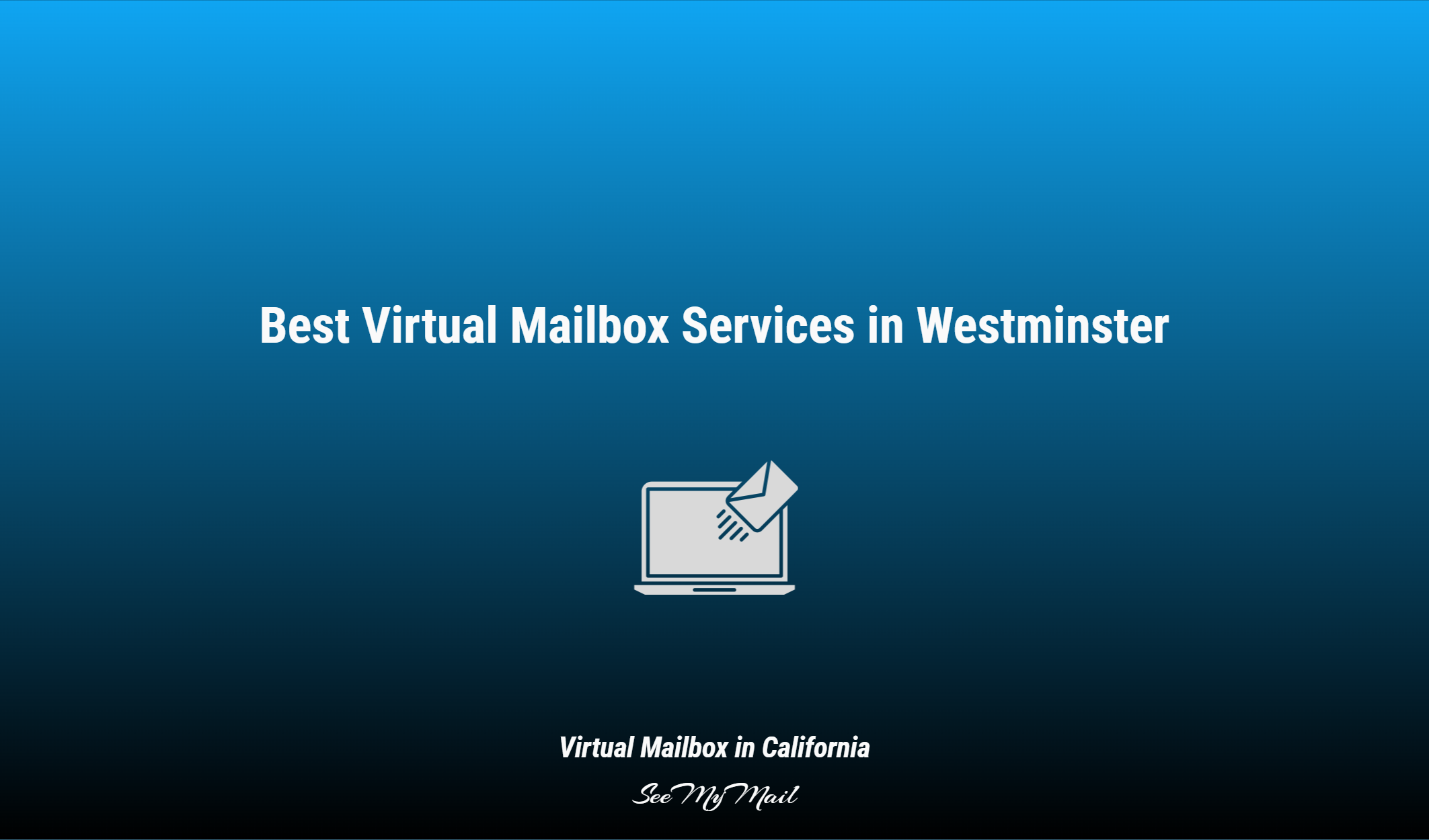 Best Virtual Mailbox Services In Westminster